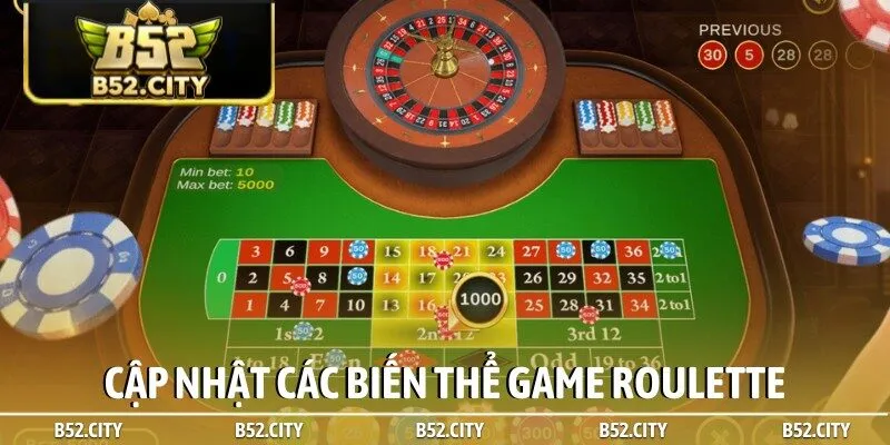 Cập nhật các biến thể game Roulette