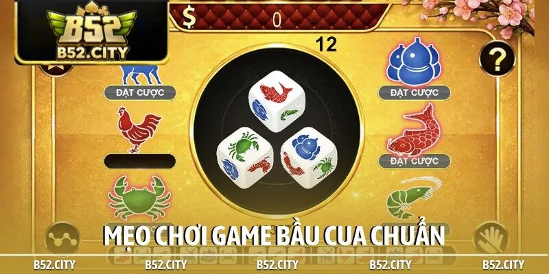 Mẹo chơi game bầu cua chuẩn