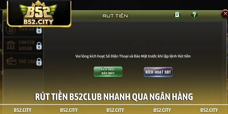 Rút tiền B52club nhanh qua ngân hàng