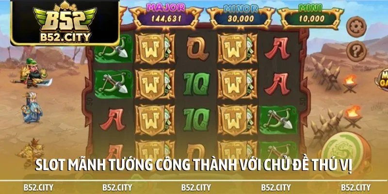 Slot Mãnh tướng công thành với chủ đề thú vị