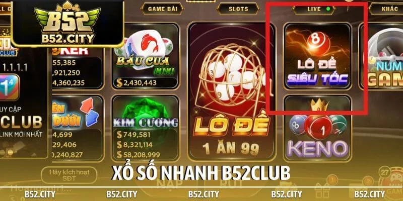 Xổ số nhanh B52club